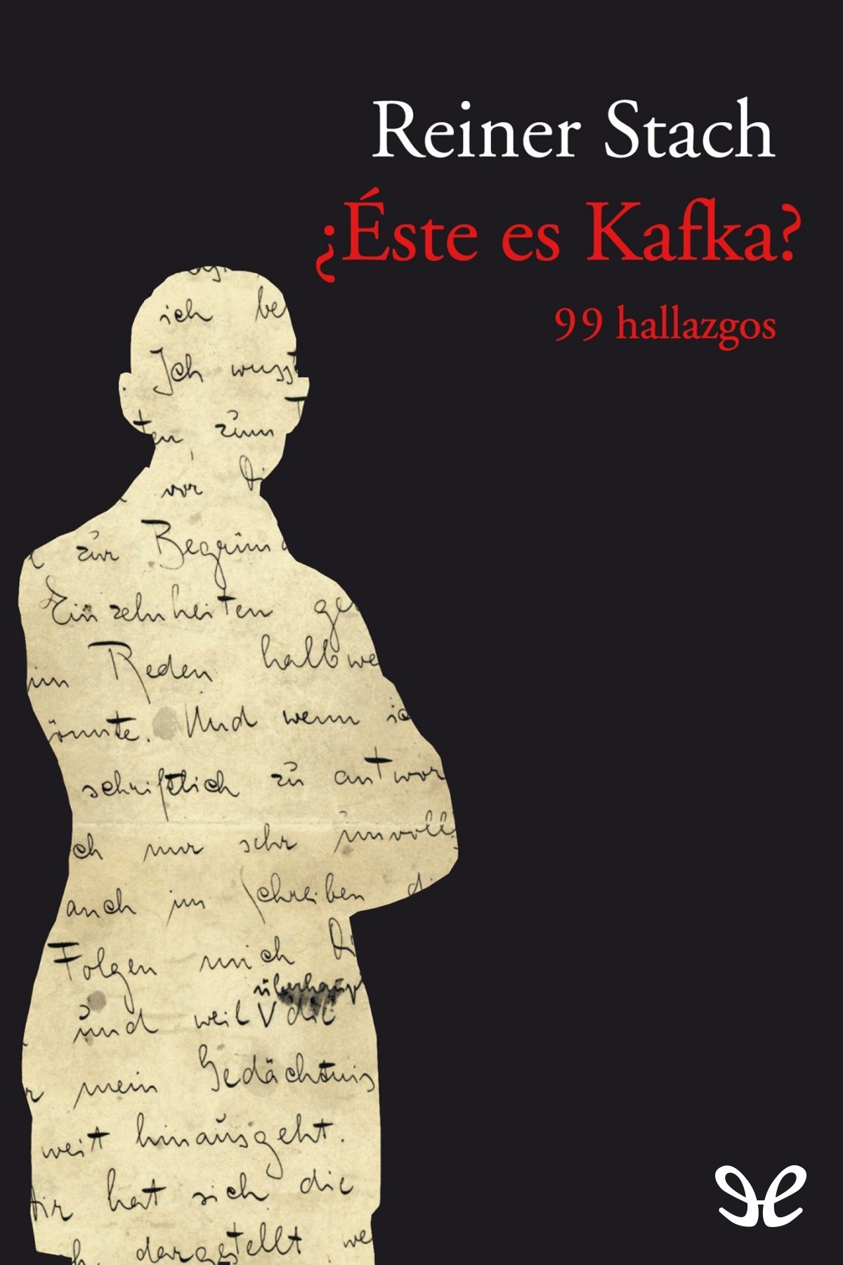 ¿Éste es Kafka?: 99 hallazgos