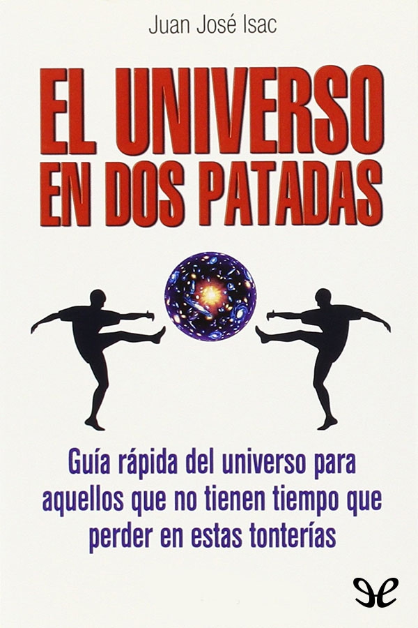 El universo en dos patadas