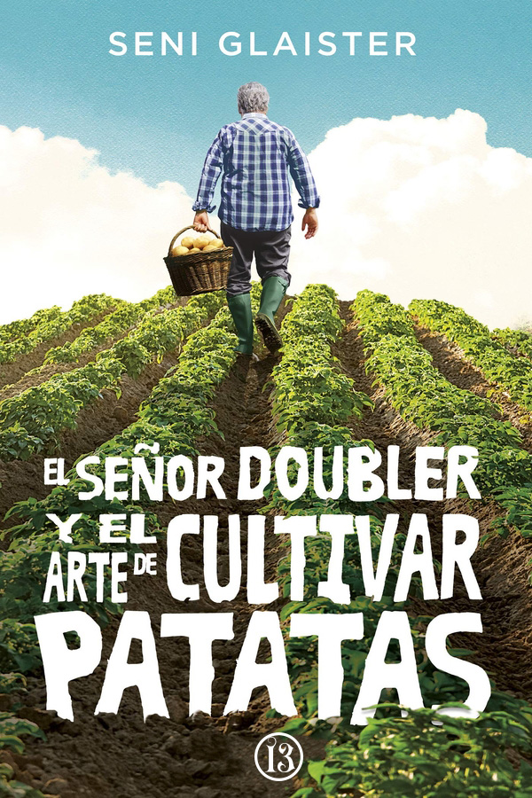 El señor Doubler y el arte de cultivar patatas