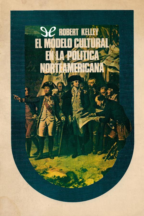 El modelo cultural en la política norteamericana