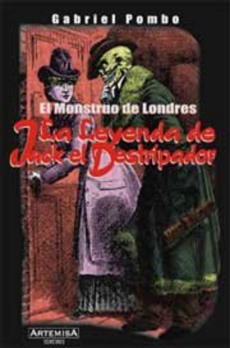 El monstruo de Londres. La leyenda de Jack el Destripador