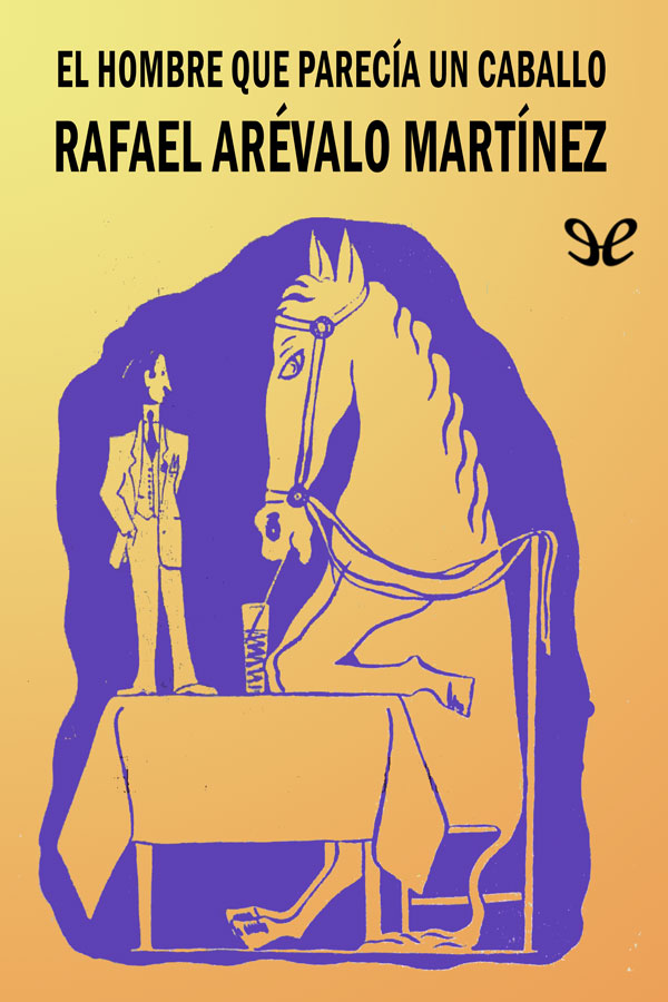 El hombre que parecía un caballo y otros cuentos