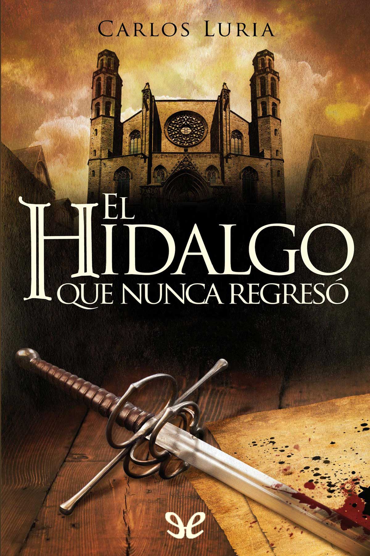 El hidalgo que nunca regresó