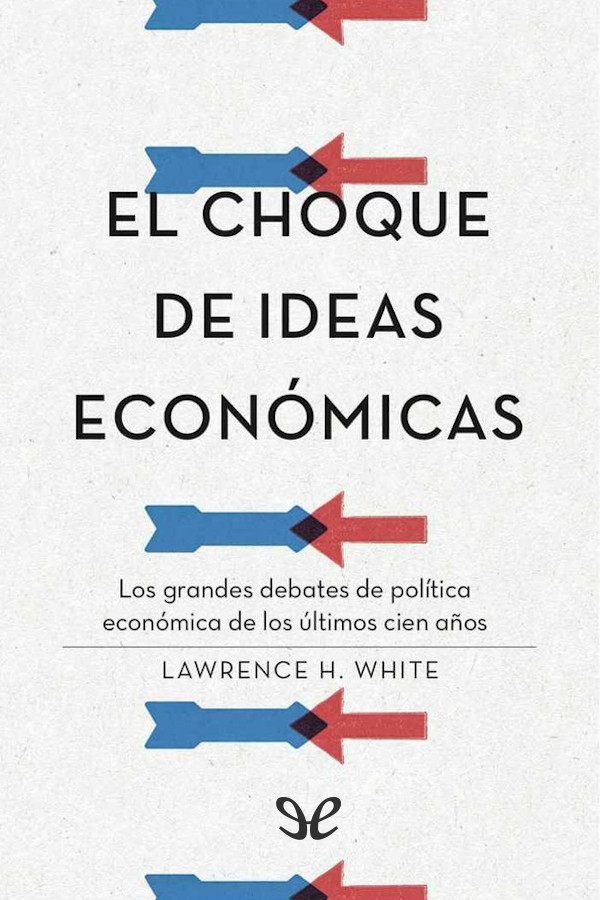 El choque de ideas económicas