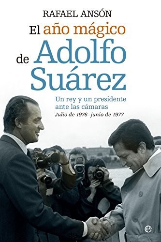El año mágico de Adolfo Suárez