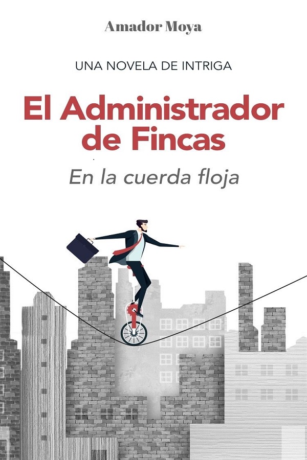 El administrador de fincas: En la cuerda floja