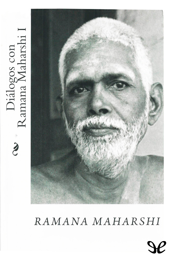 Diálogos con Ramana Maharshi I