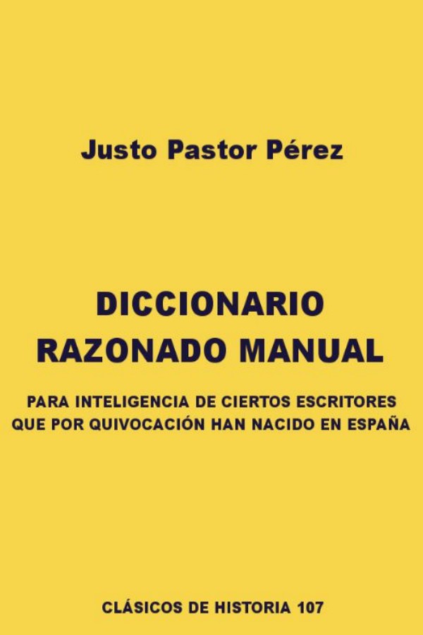 Diccionario razonado manual para inteligencia de ciertos escritores que por equivocación han nacido en España