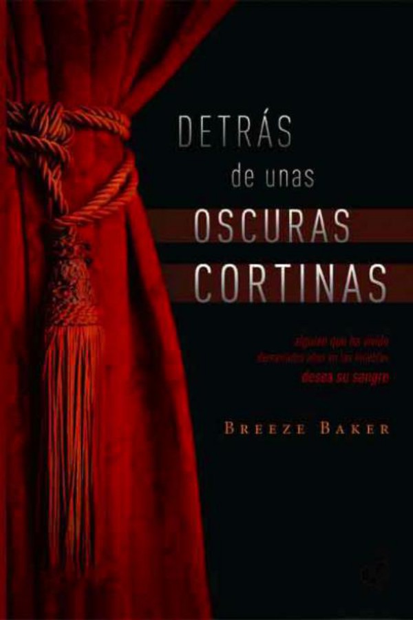 Detrás de unas oscuras cortinas