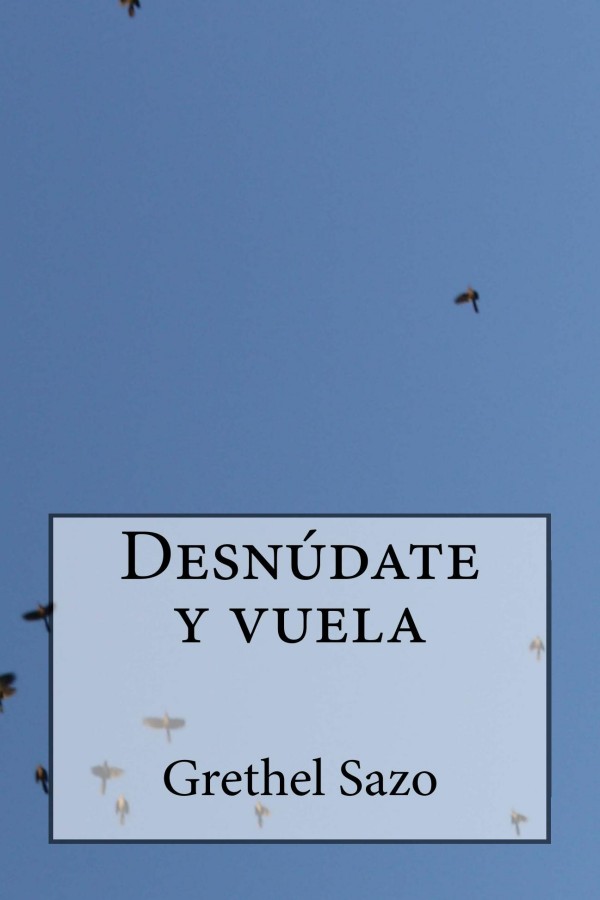 Desnúdate y vuela
