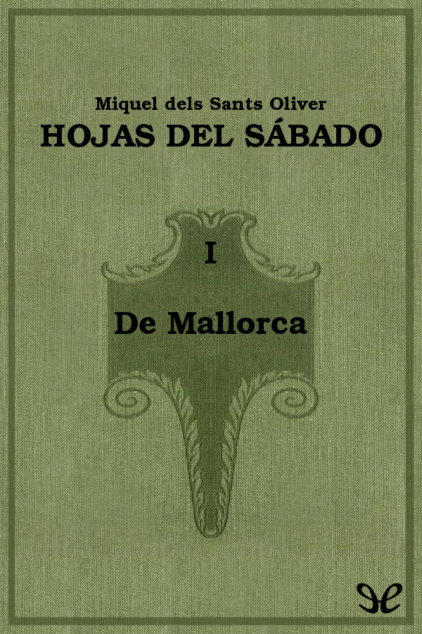 De Mallorca. Hojas del sábado - I