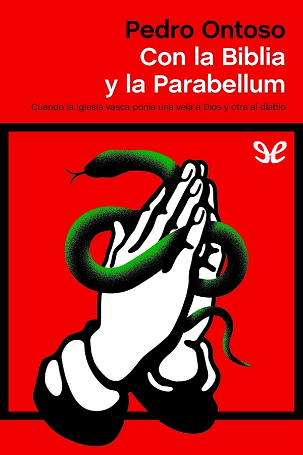 Con la Biblia y la Parabellum