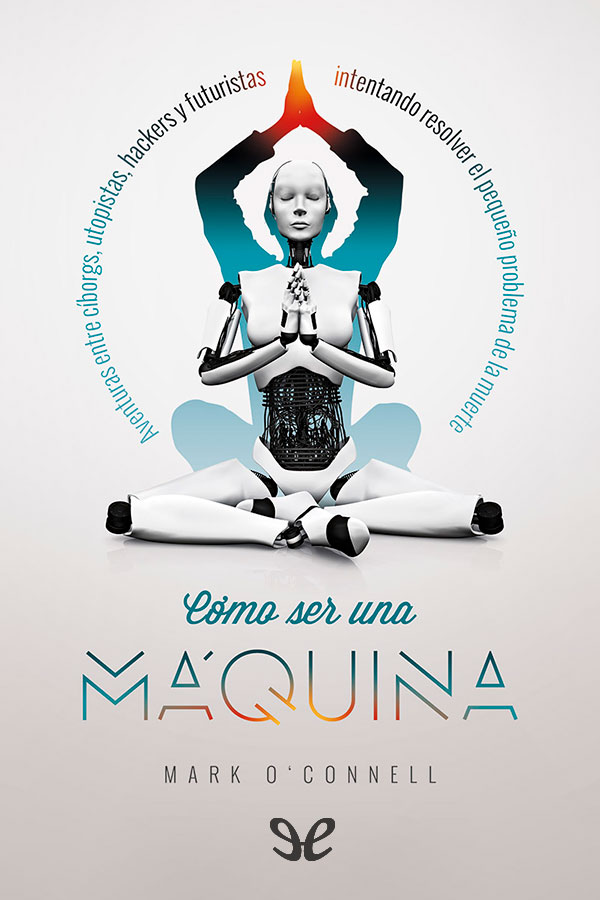 Cómo ser una máquina