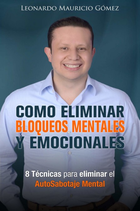Como eliminar bloqueos mentales y emocionales