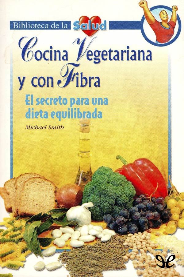 Cocina vegetariana y con fibra
