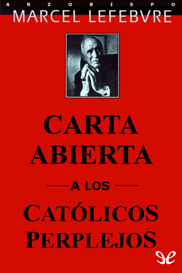 Carta abierta a los católicos perplejos