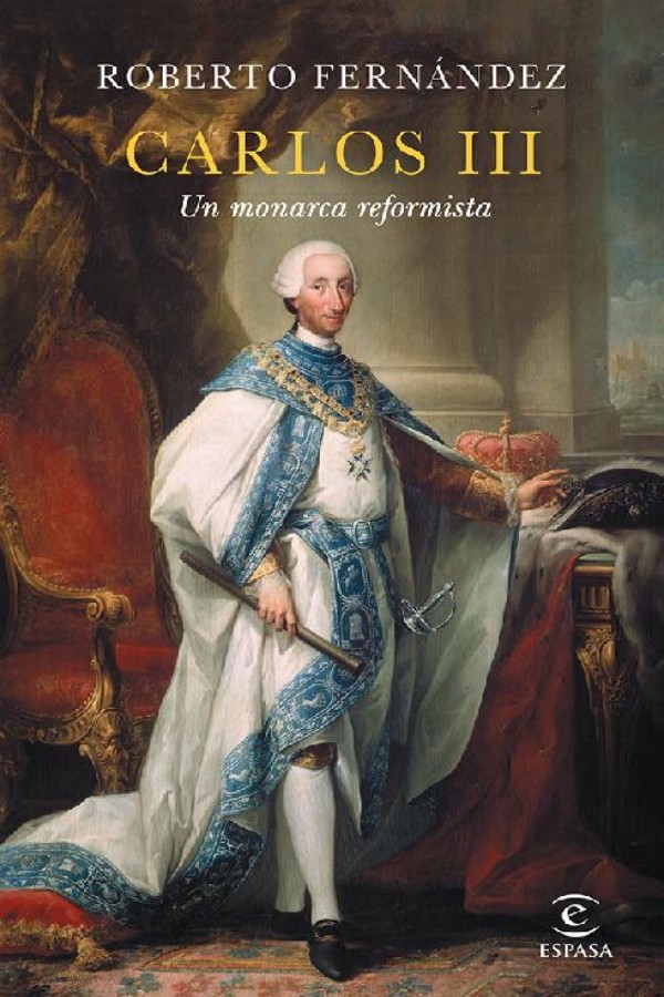 Carlos III. Un monarca reformista