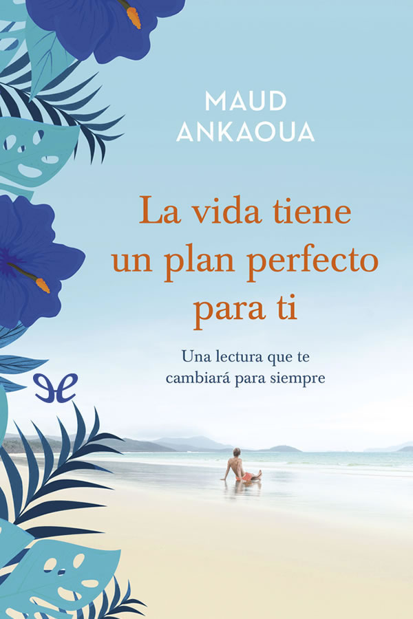 La vida tiene un plan perfecto para ti