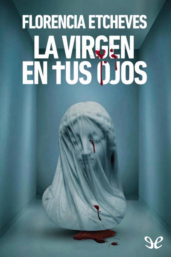 La virgen en tus ojos