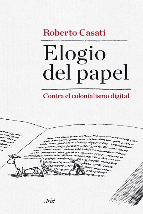 Elogio del papel. Contra el colonialismo digital.