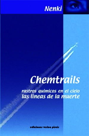 Chemtrails. Rastros mortales en el cielo