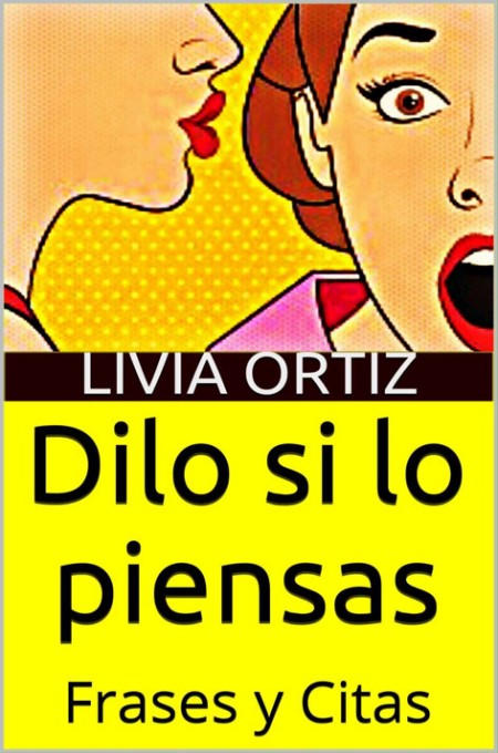 Dilo si lo piensas. Frases y citas