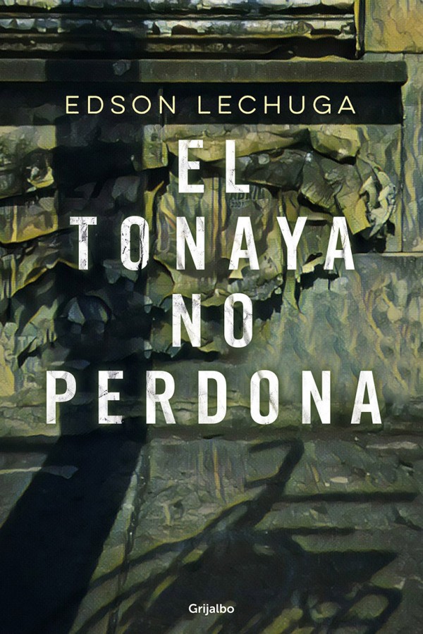 El tonaya no perdona