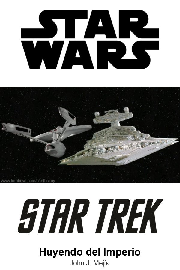 Star Wars / Star Trek: Huyendo del Imperio