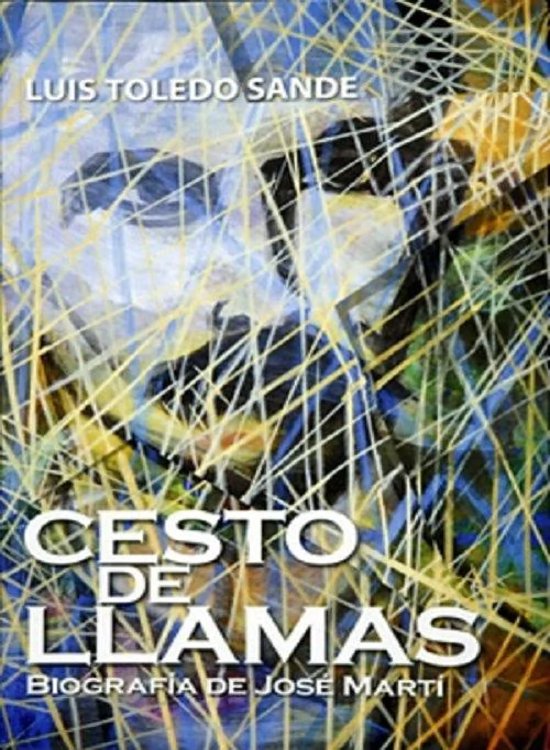 Cesto de llamas. Biografía de José Martí