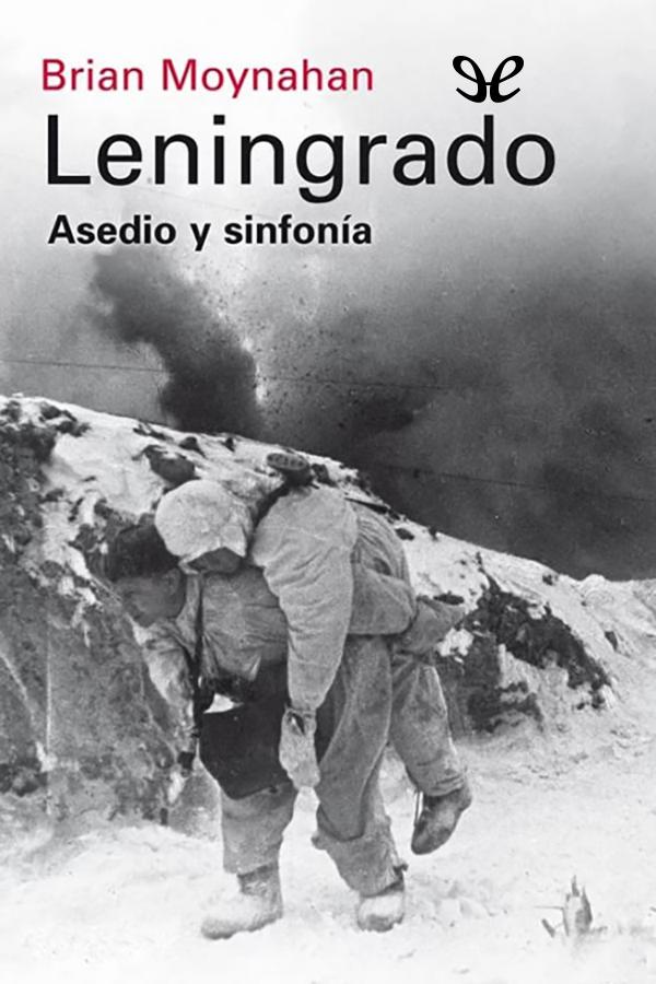 Leningrado. Asedio y sinfonía