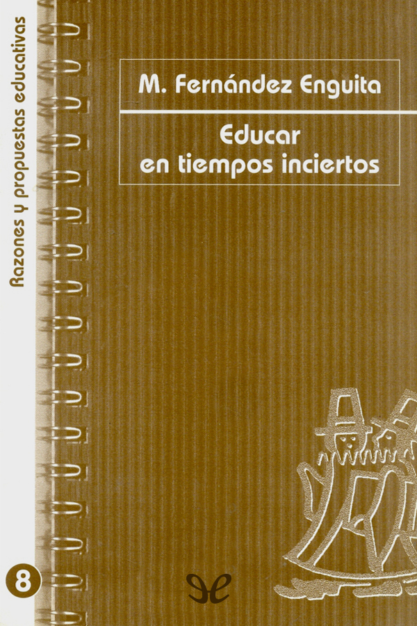 Educar en tiempos inciertos
