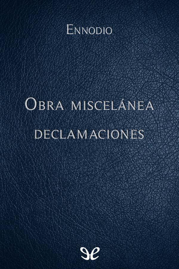 Obra miscelánea & Declamaciones