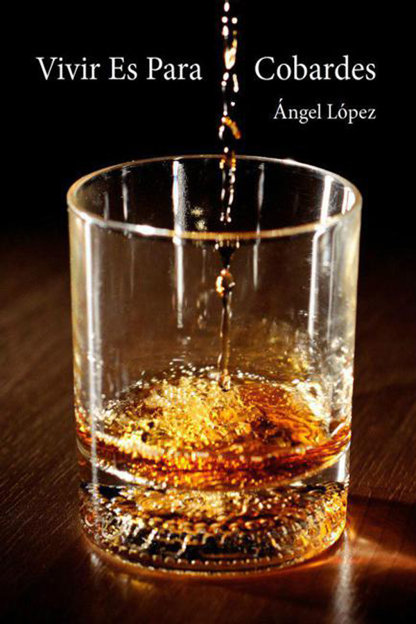 Vivir es para cobardes