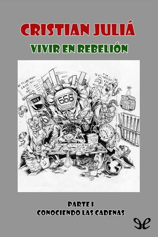 Vivir en rebelión - Parte 1 Conociendo las cadenas