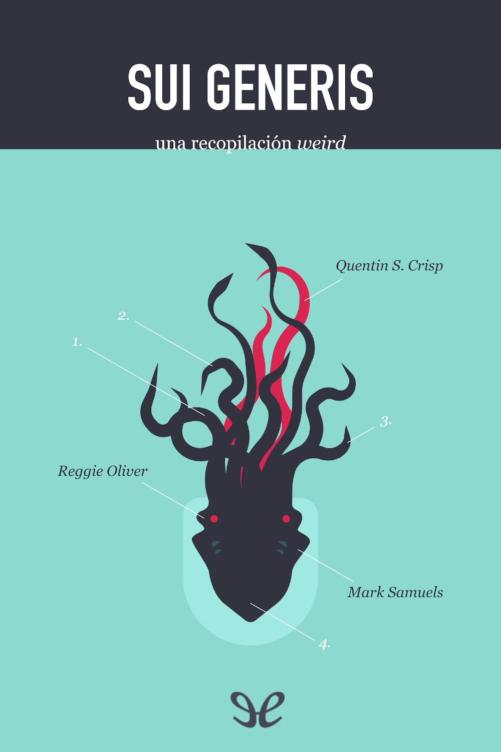 Sui generis. Una recopilación weird