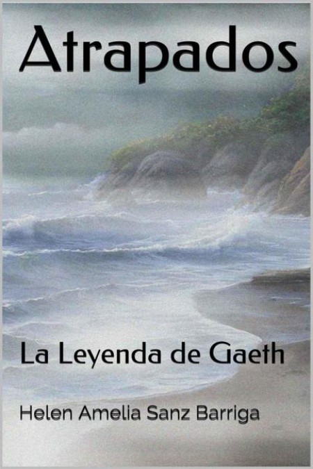 Atrapados. La leyenda de Gaeth