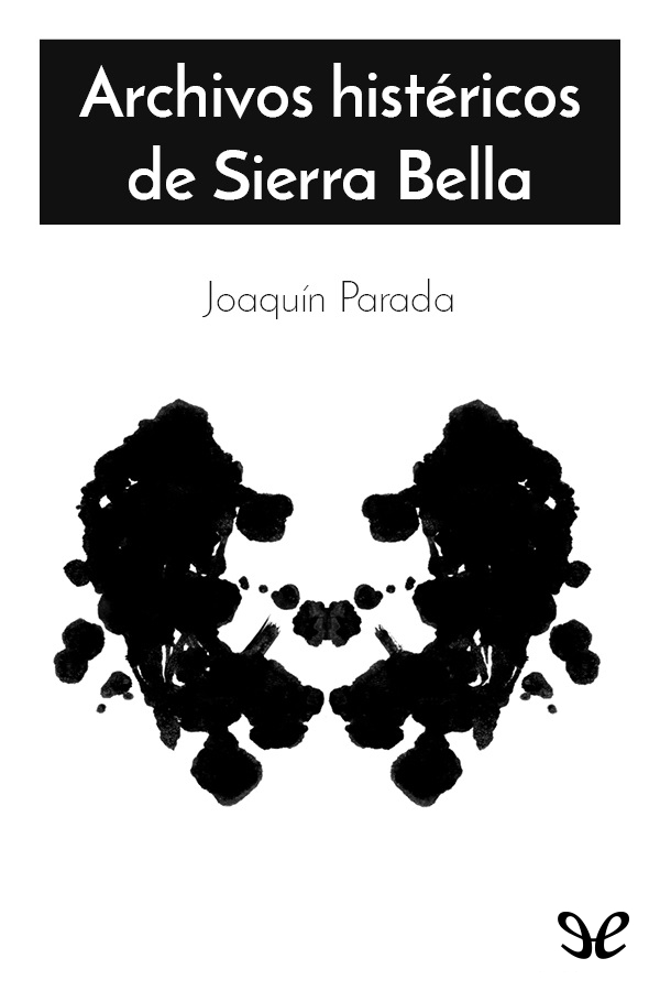 Archivos histéricos de Sierra Bella