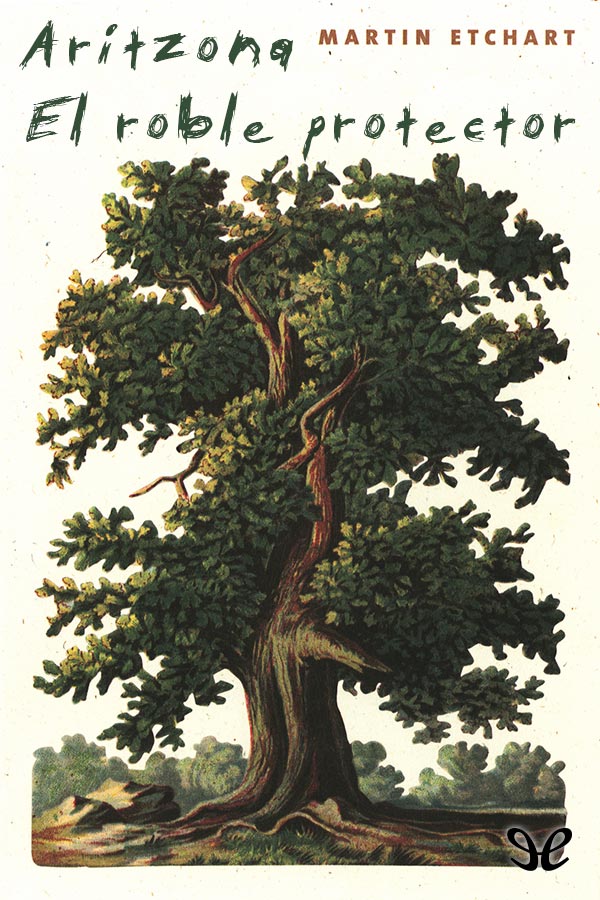 Aritzona, el roble protector