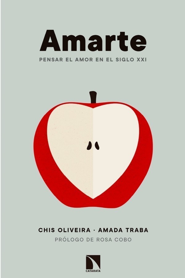 Amarte. Pensar el amor en el siglo XXI