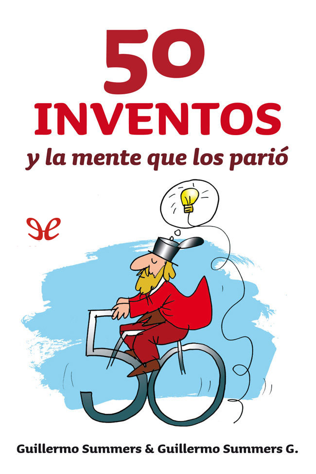 50 inventos y la mente que los parió