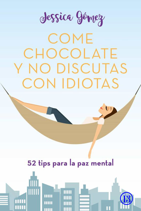 Come chocolate y no discutas con idiotas