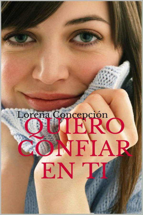 Quiero confiar en ti