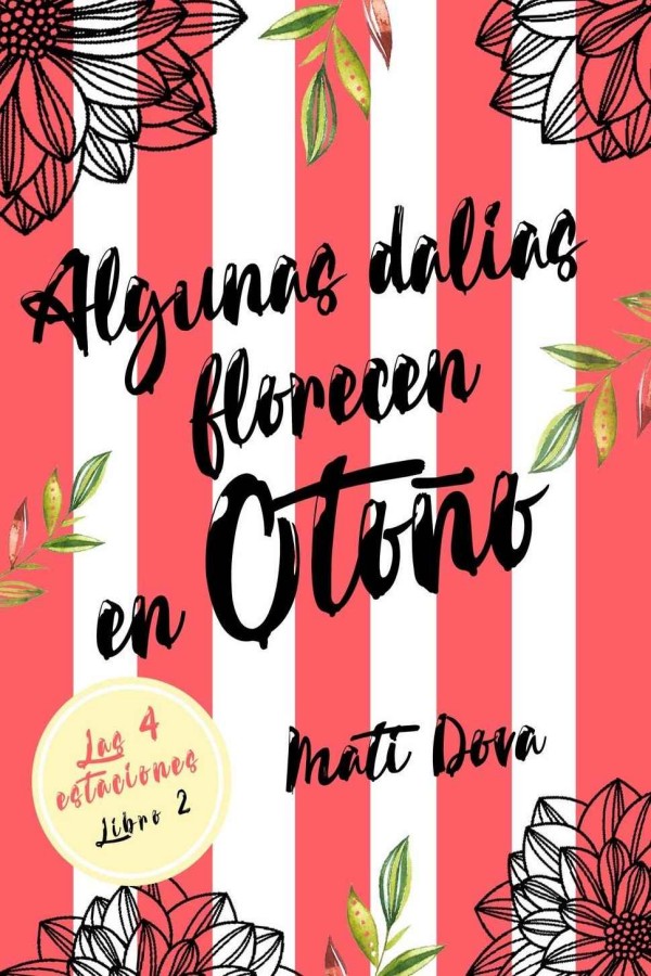 Algunas dalias florecen en otoño