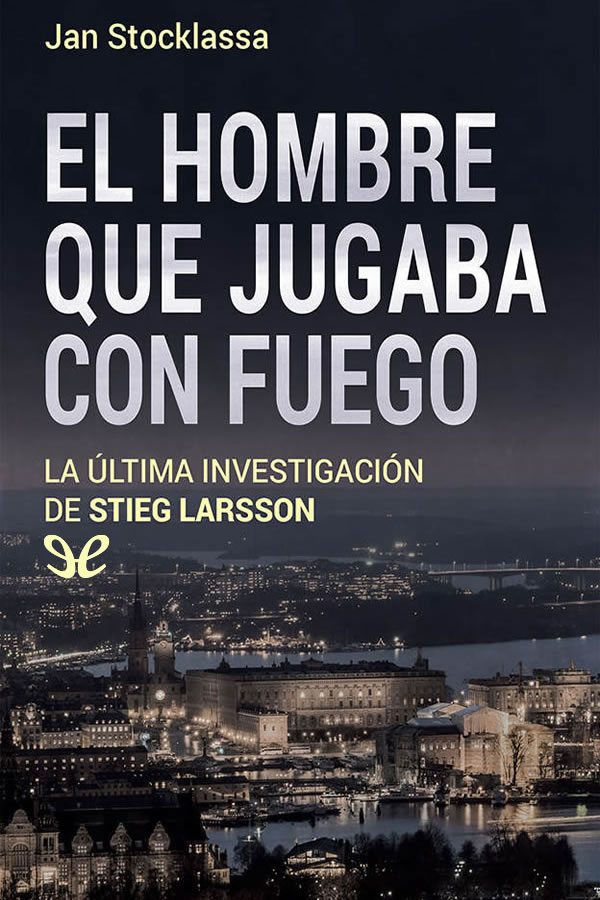 El hombre que jugaba con fuego