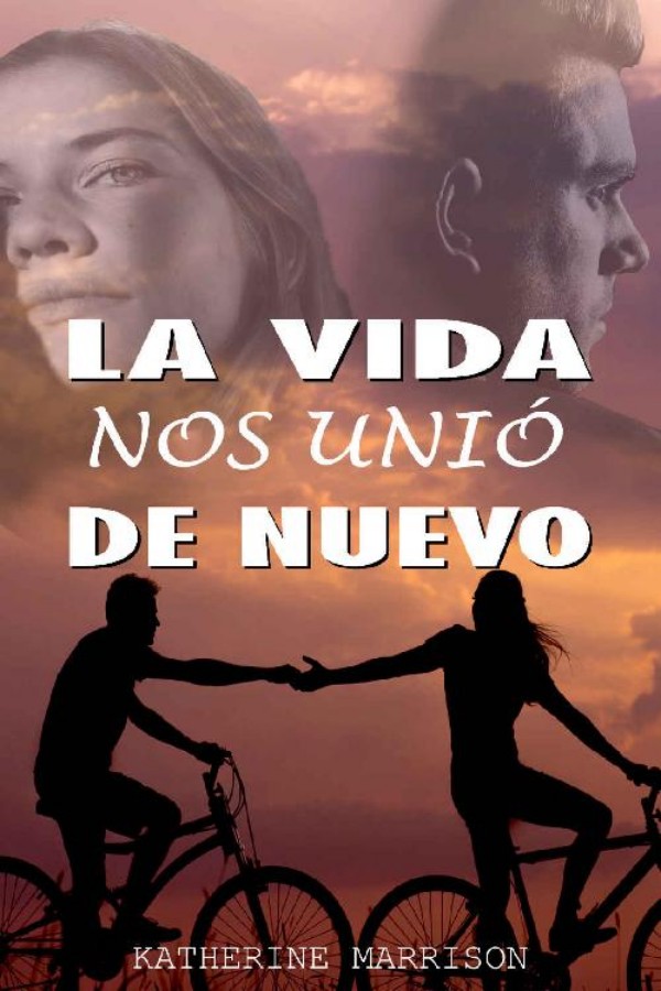 La vida nos unió de nuevo. Vol. II