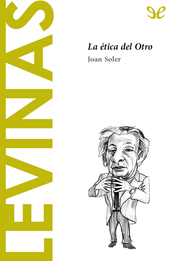 Levinas. La ética del Otro