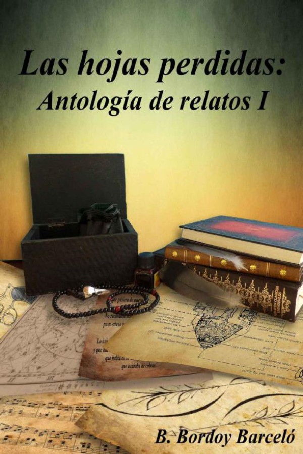 Las hojas perdidas: Antología de relatos I