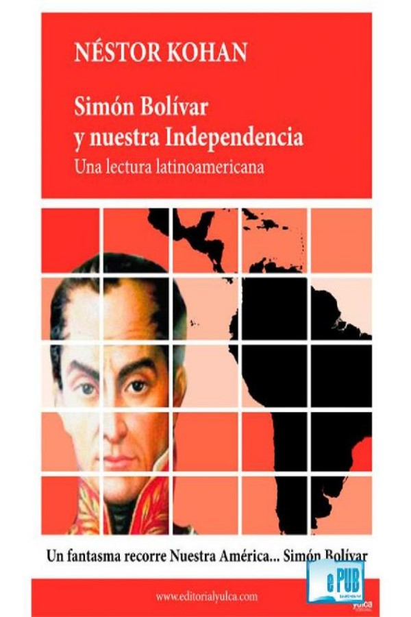 Simón Bolívar y nuestra Independencia