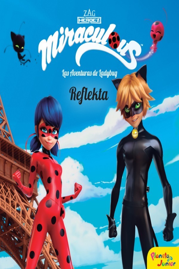 Miraculous. Las aventuras de Ladybug. Reflekta