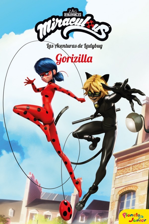 Miraculous. Las aventuras de Ladybug. Gorizilla